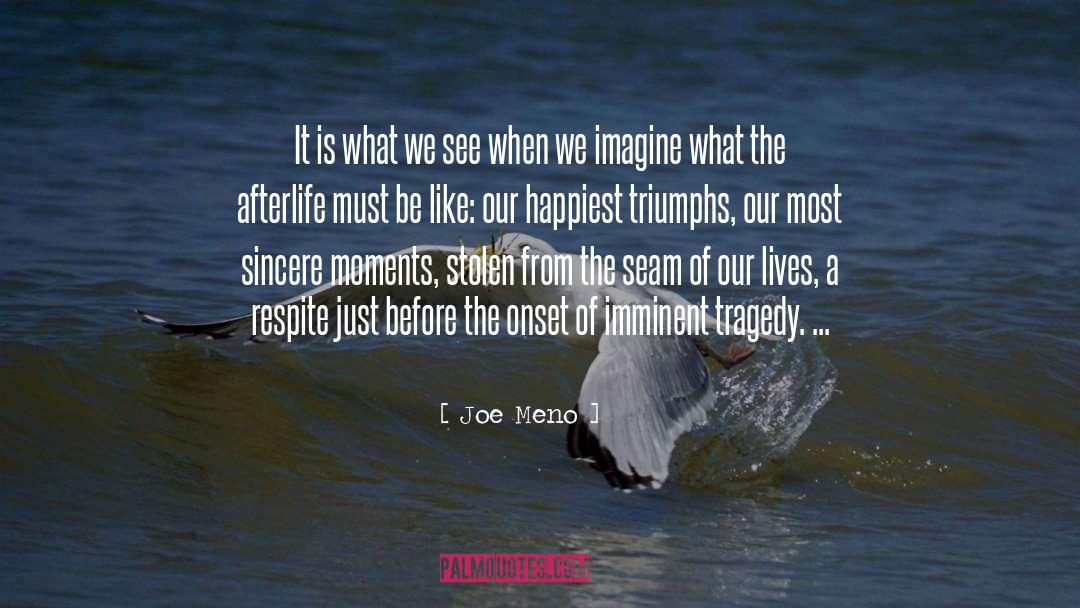 Respite quotes by Joe Meno