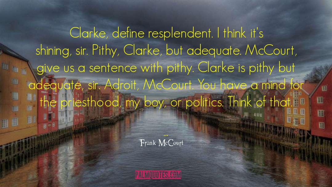 Resplendent quotes by Frank McCourt