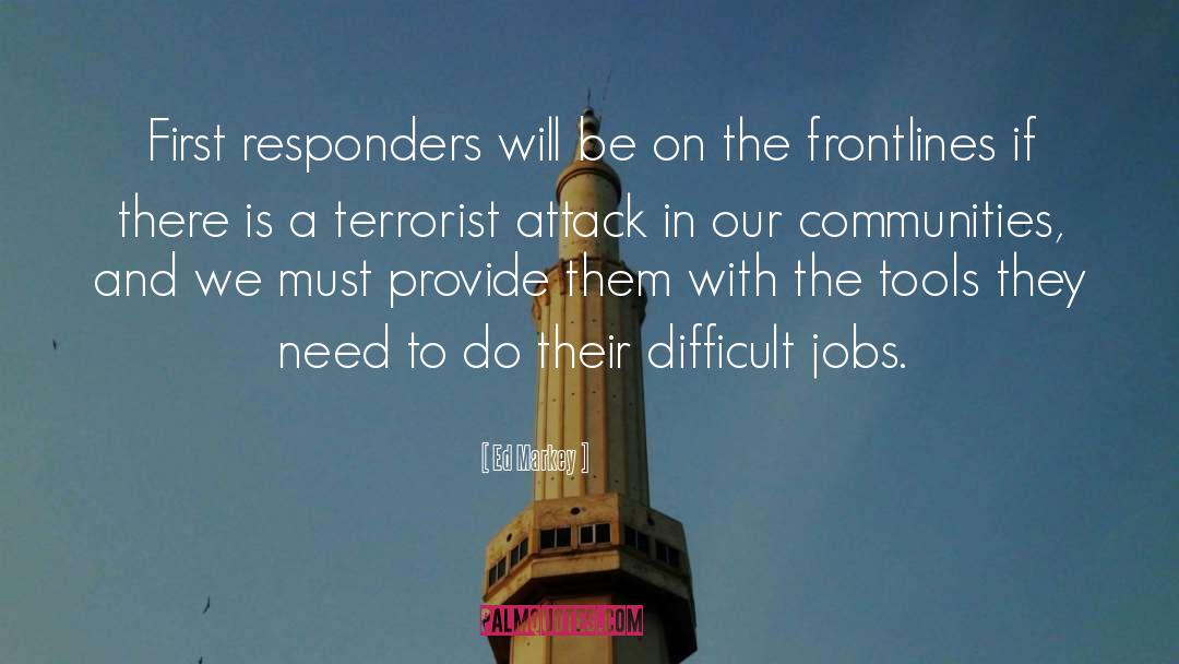 Responders quotes by Ed Markey
