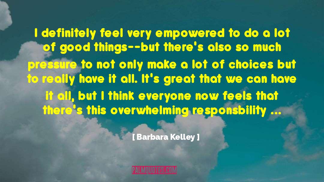 Responsbility quotes by Barbara Kelley
