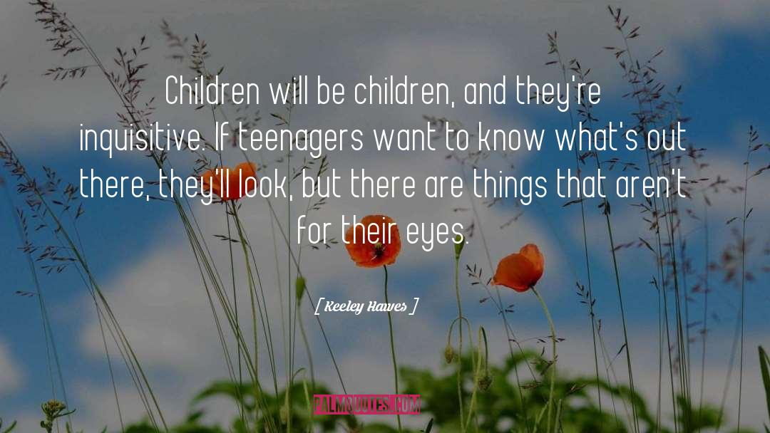 Responsibility For Children quotes by Keeley Hawes