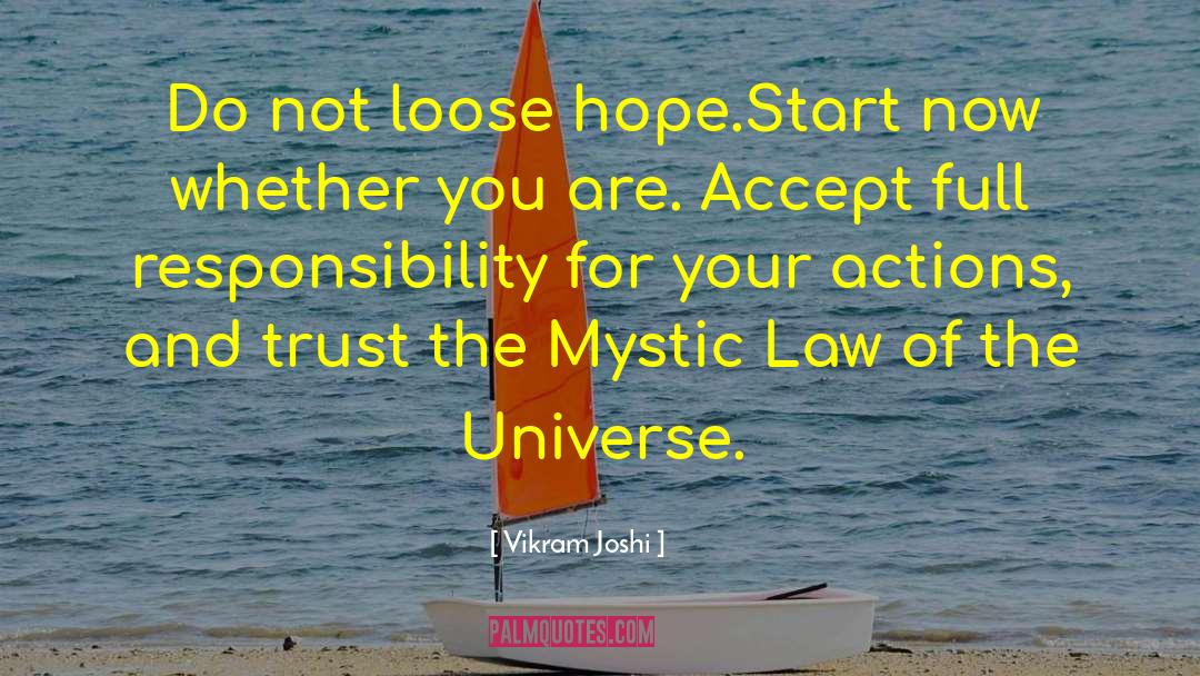 Responsibility For Your Actions quotes by Vikram Joshi
