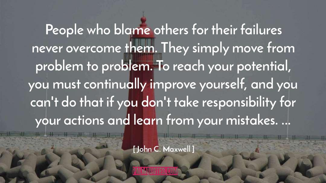 Responsibility For Your Actions quotes by John C. Maxwell