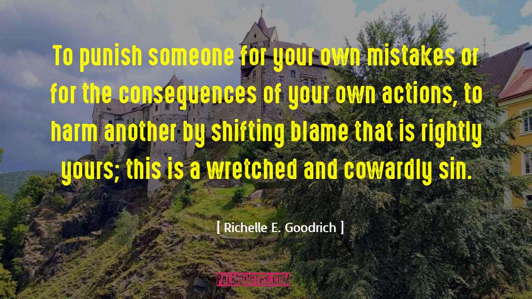 Responsibility For Your Actions quotes by Richelle E. Goodrich