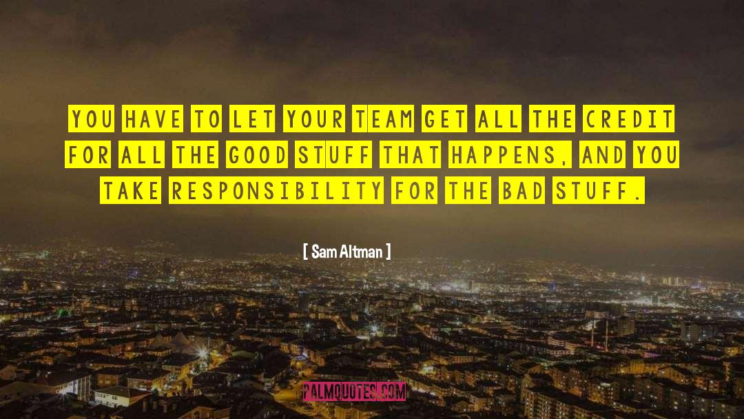 Responsibility For Your Life quotes by Sam Altman