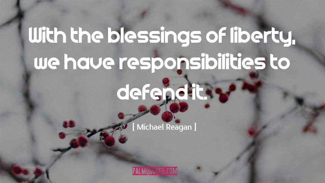 Responsibility Of Leadership quotes by Michael Reagan