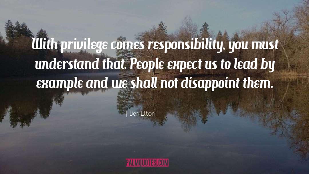 Responsibility quotes by Ben Elton