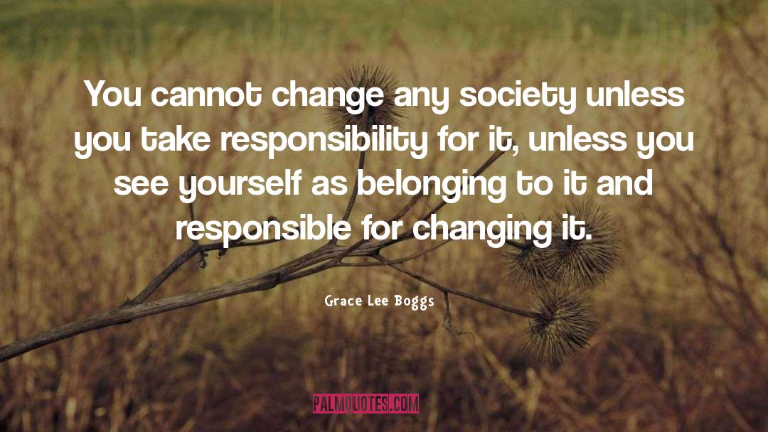 Responsibility quotes by Grace Lee Boggs