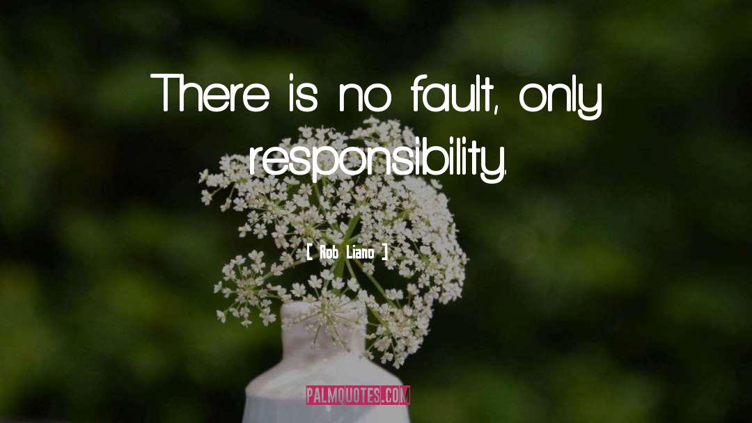 Responsibility quotes by Rob Liano