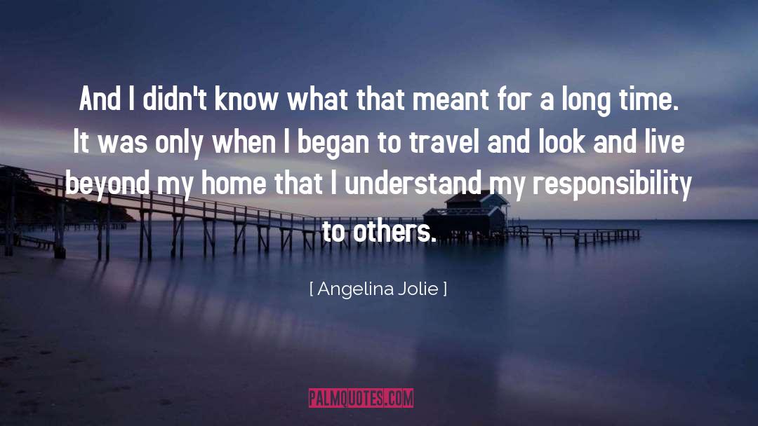 Responsibility quotes by Angelina Jolie