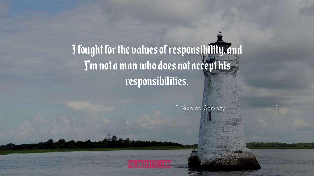 Responsibility quotes by Nicolas Sarkozy