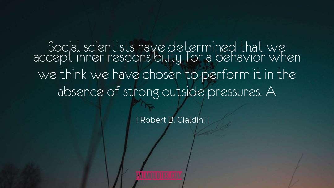 Responsibility To Protect quotes by Robert B. Cialdini