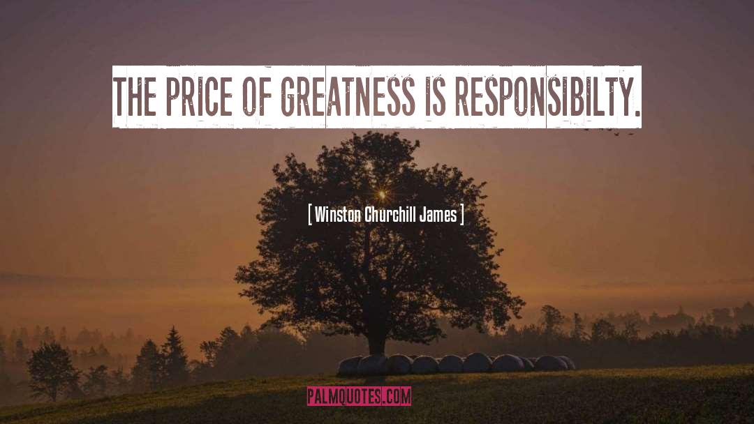 Responsibilty quotes by Winston Churchill James
