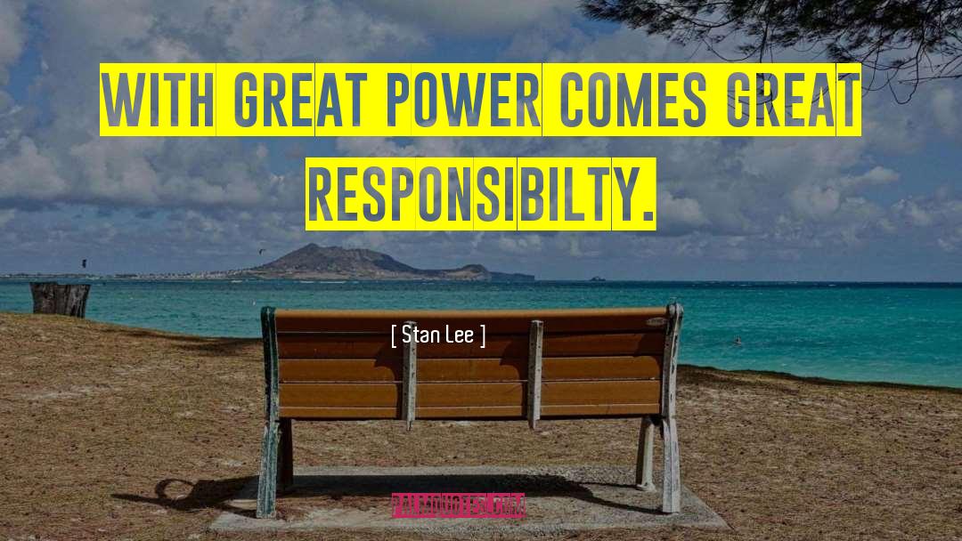 Responsibilty quotes by Stan Lee