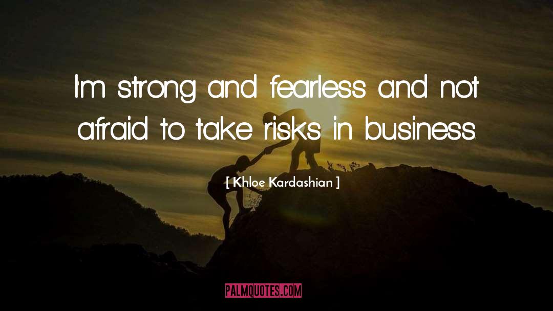 Responsible Business quotes by Khloe Kardashian