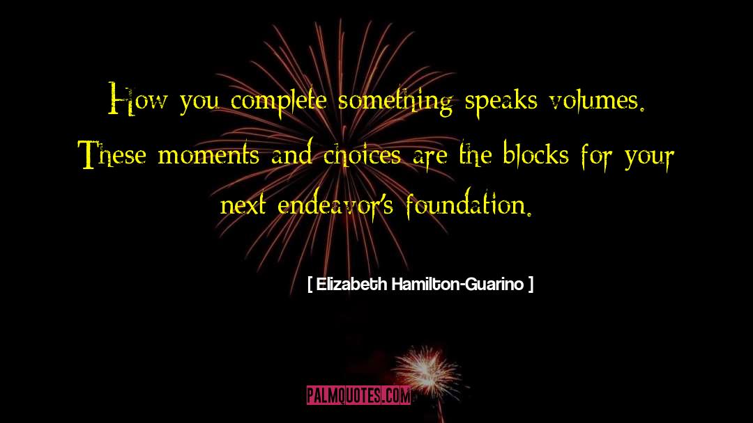 Responsible For Your Choices quotes by Elizabeth Hamilton-Guarino