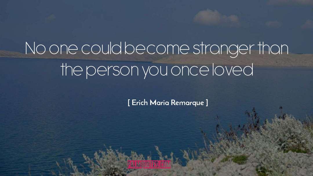 Responsible Person quotes by Erich Maria Remarque