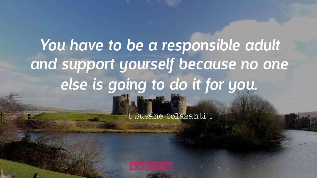 Responsible quotes by Susane Colasanti