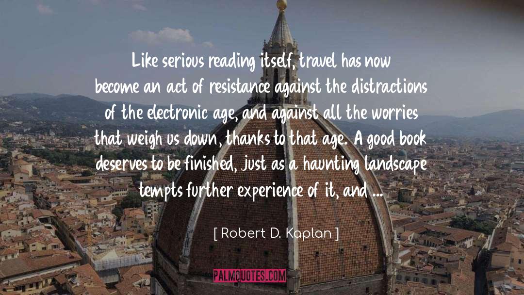 Responsible Travel quotes by Robert D. Kaplan