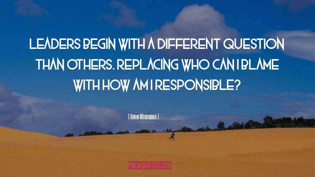 Responsiblity quotes by Orrin Woodward