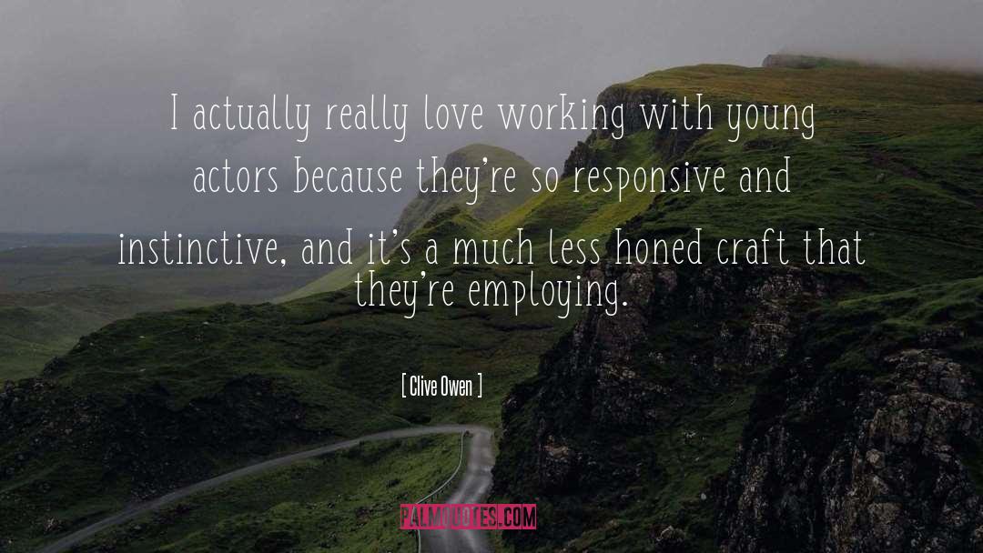 Responsive quotes by Clive Owen