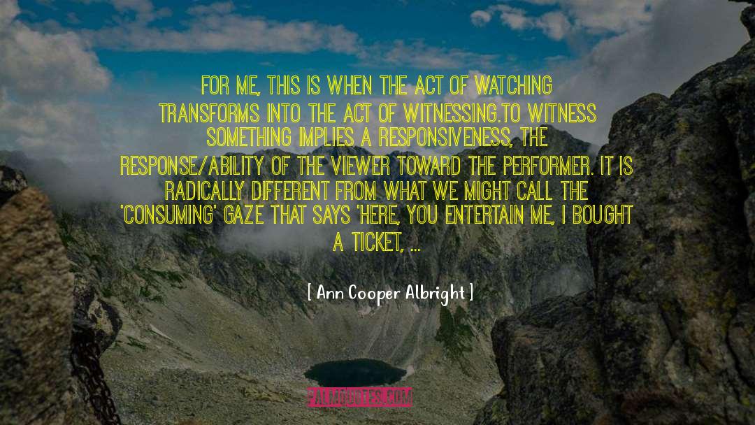Responsiveness quotes by Ann Cooper Albright