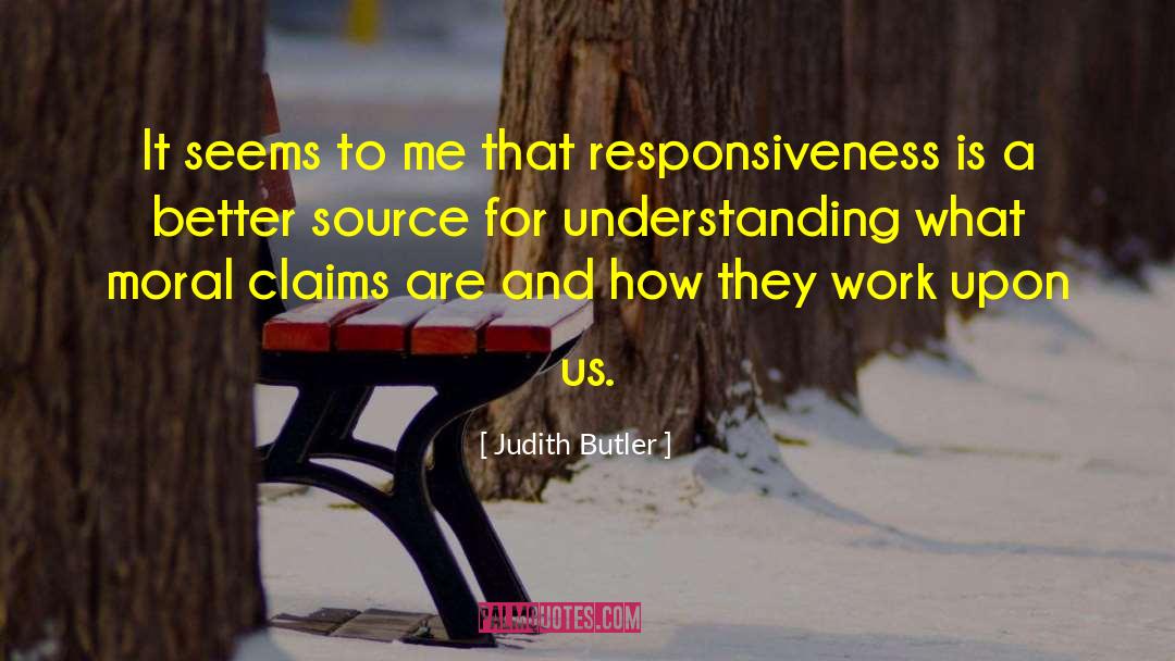 Responsiveness quotes by Judith Butler