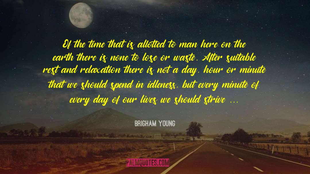 Rest After Work quotes by Brigham Young