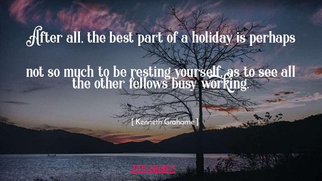 Rest After Work quotes by Kenneth Grahame
