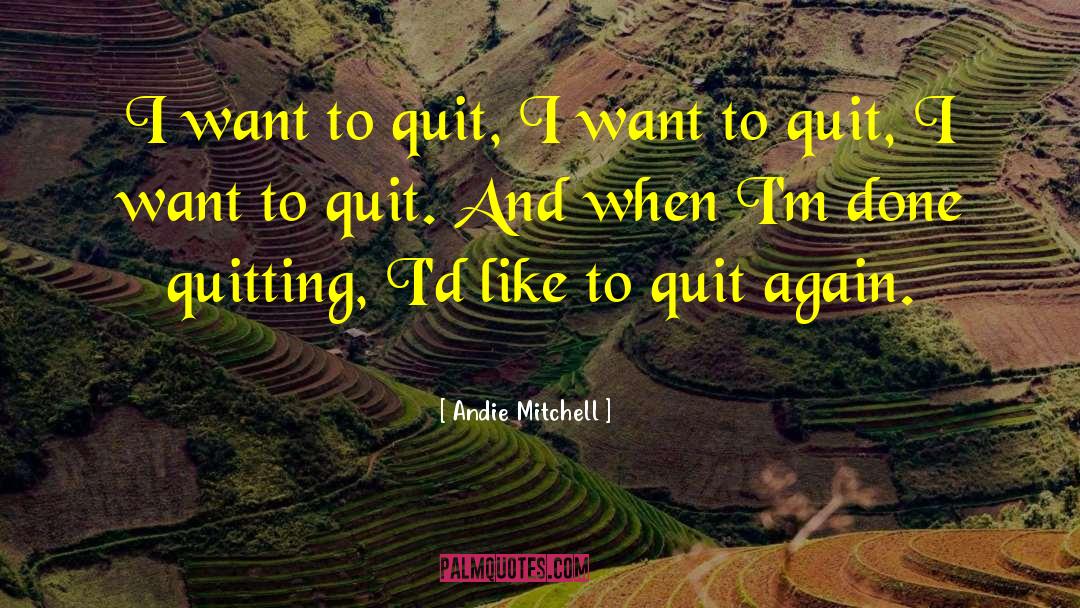Rest Dont Quit quotes by Andie Mitchell