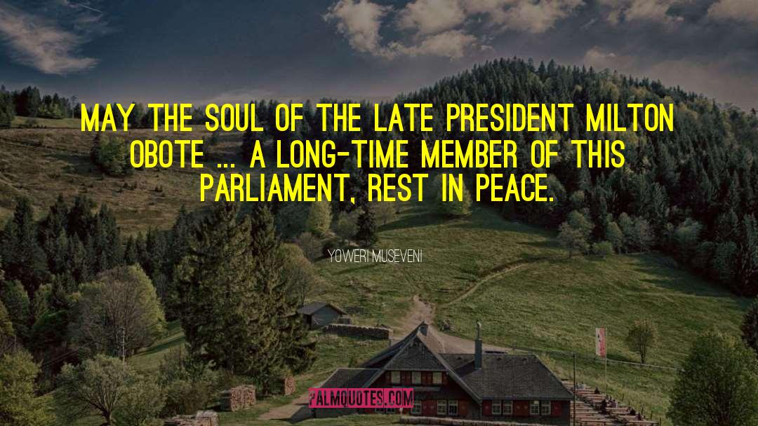 Rest In Peace quotes by Yoweri Museveni