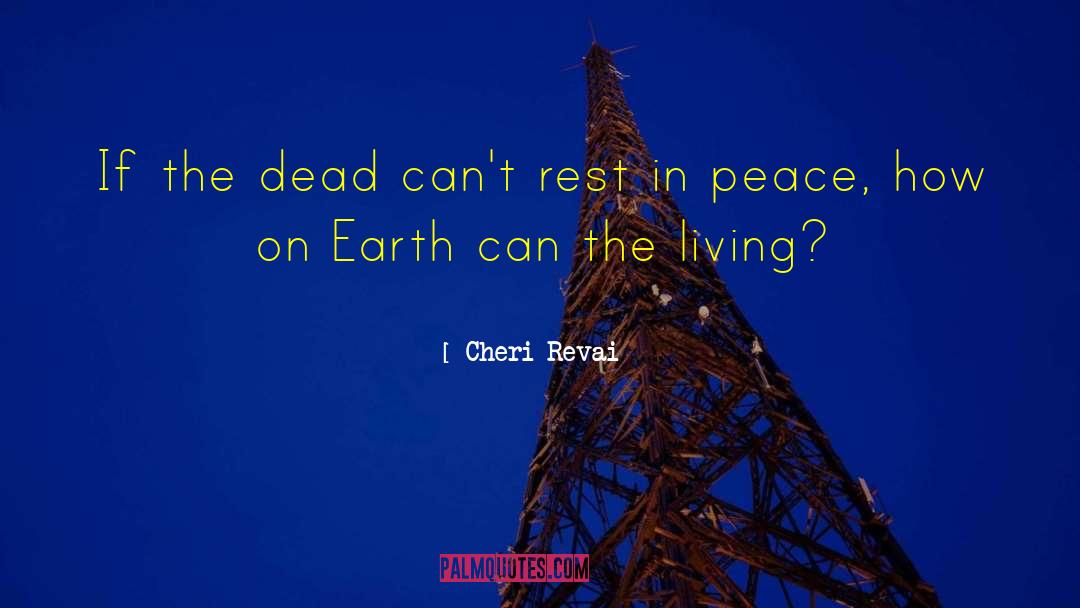 Rest In Peace quotes by Cheri Revai