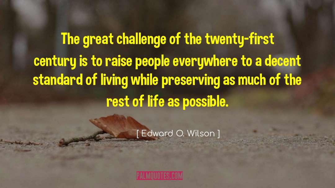 Rest Of Life quotes by Edward O. Wilson