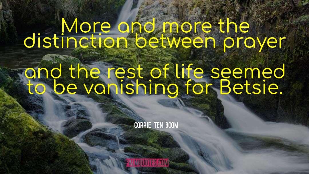 Rest Of Life quotes by Corrie Ten Boom