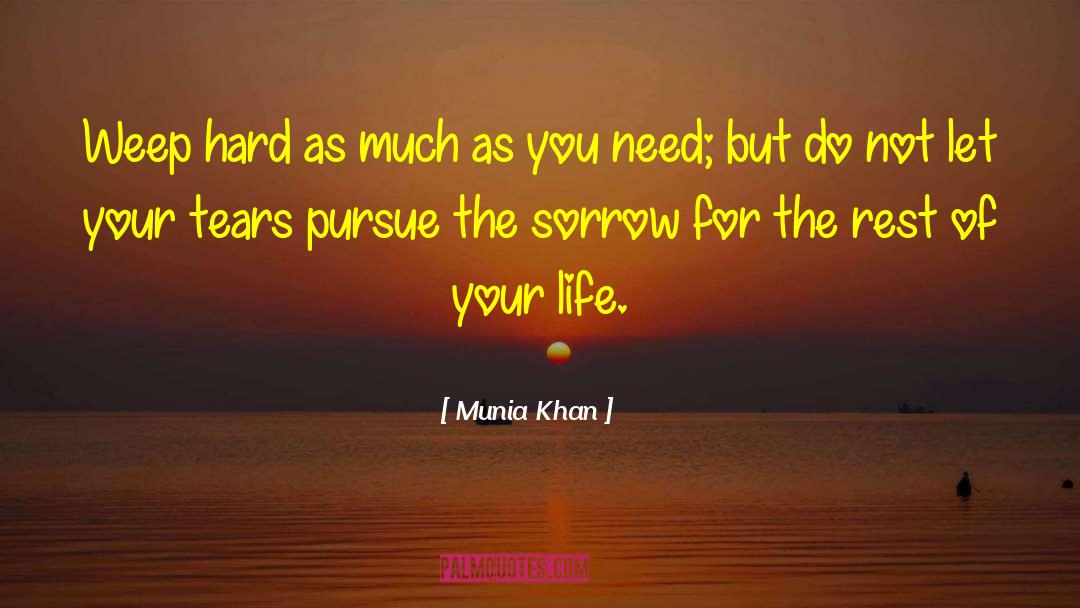 Rest Of Life quotes by Munia Khan