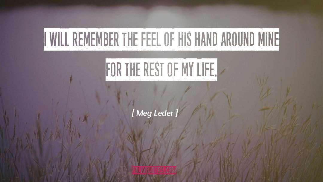 Rest Of My Life quotes by Meg Leder