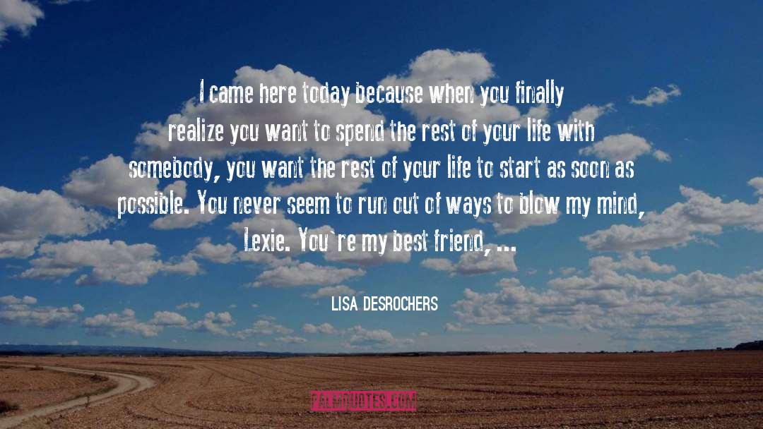 Rest Of My Life quotes by Lisa Desrochers