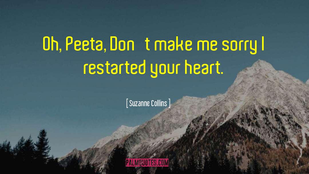 Restarted quotes by Suzanne Collins