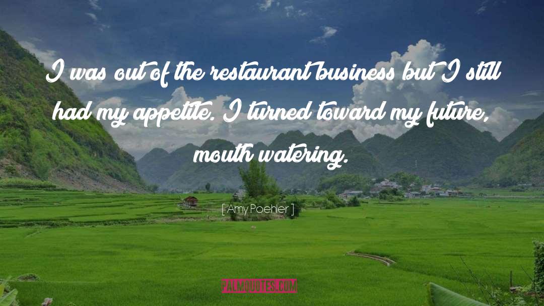 Restaurant Business quotes by Amy Poehler