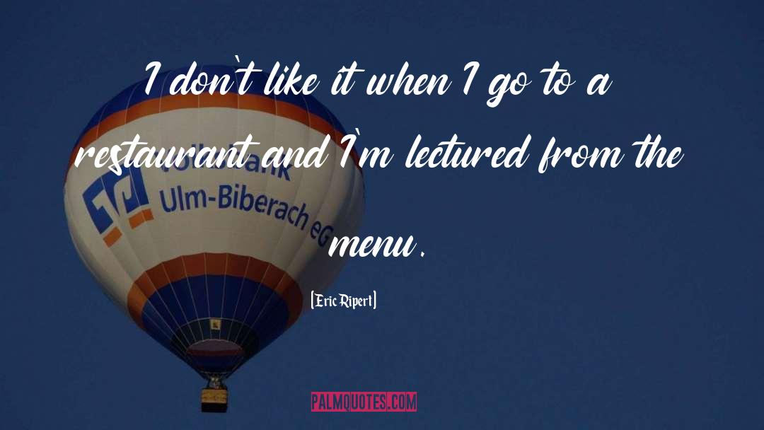 Restaurant quotes by Eric Ripert