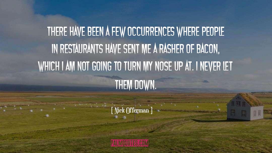 Restaurants quotes by Nick Offerman