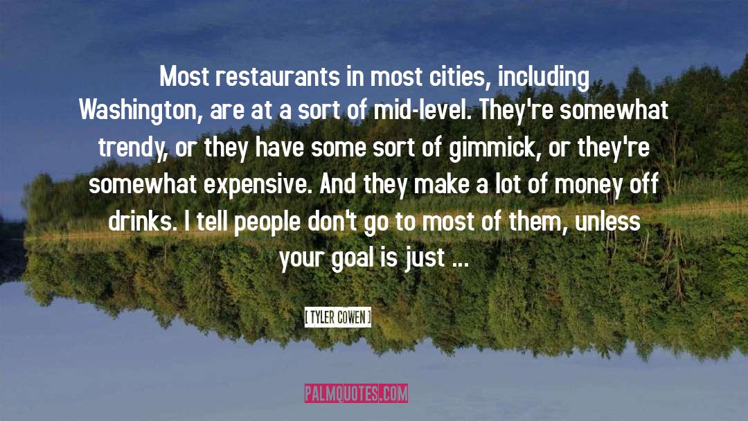 Restaurants quotes by Tyler Cowen
