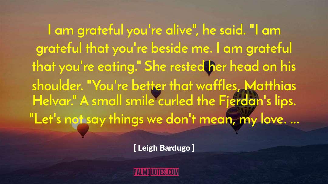 Rested Af quotes by Leigh Bardugo