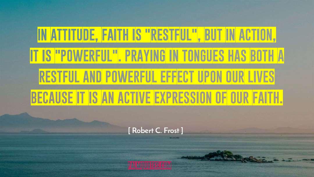 Restful quotes by Robert C. Frost