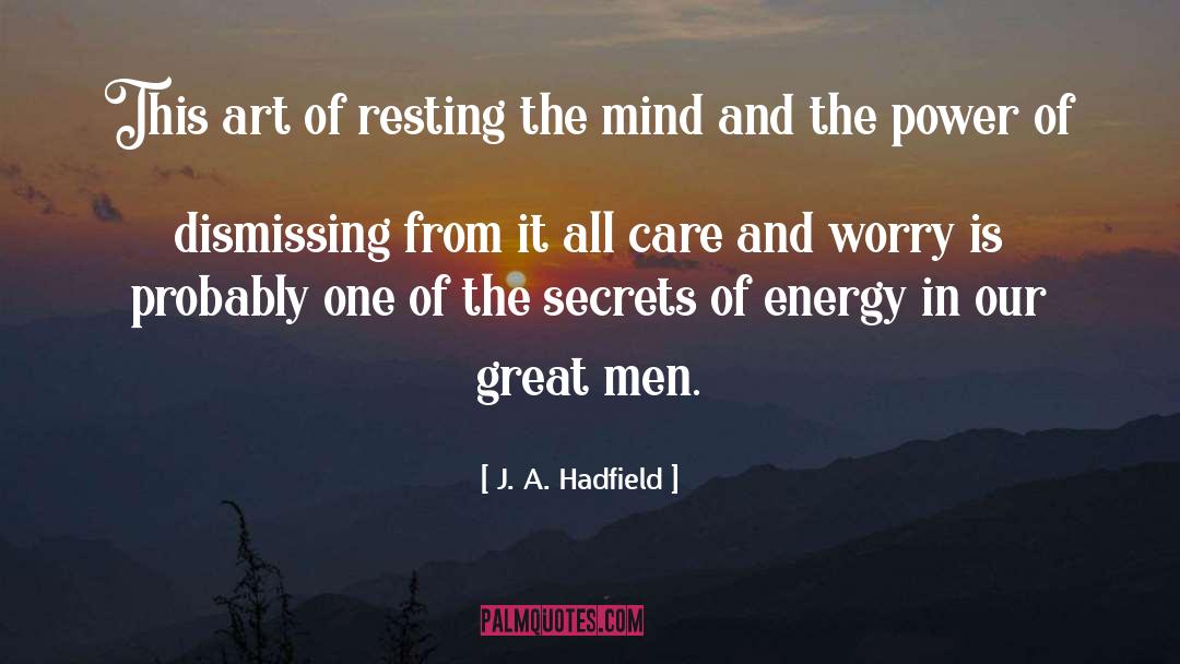 Resting And Relaxation quotes by J. A. Hadfield