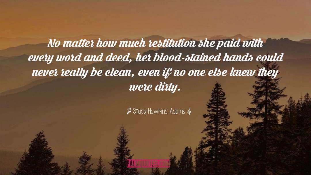 Restitution quotes by Stacy Hawkins Adams