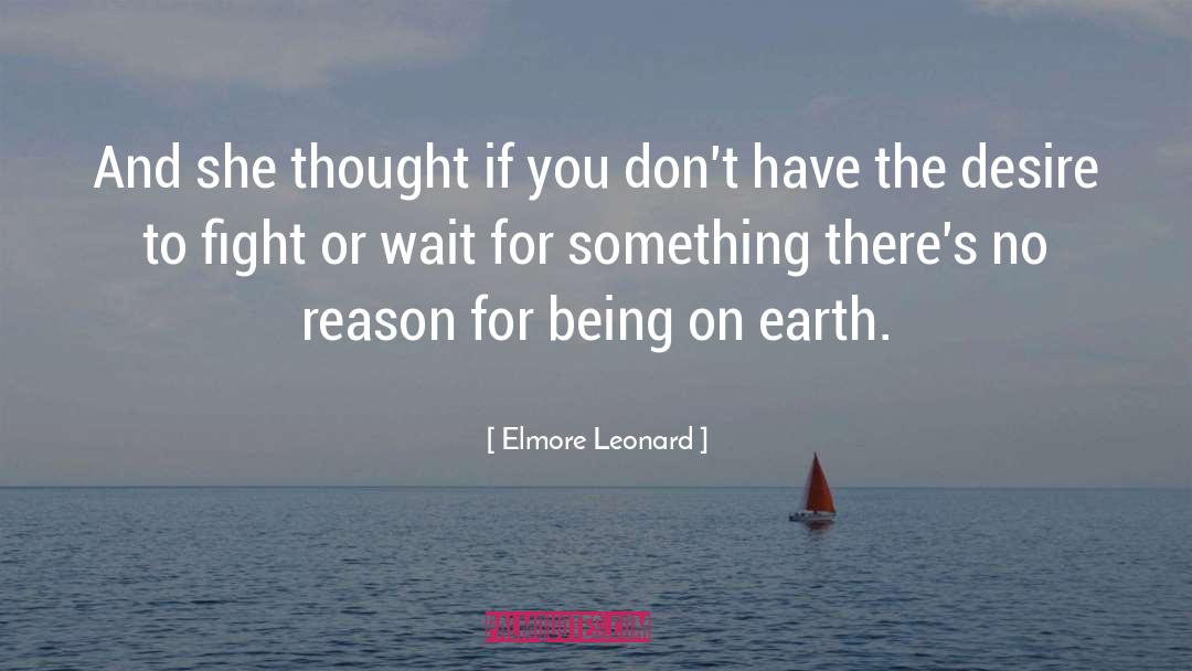 Restless Desire quotes by Elmore Leonard
