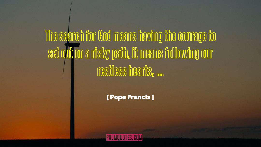 Restless Heart quotes by Pope Francis
