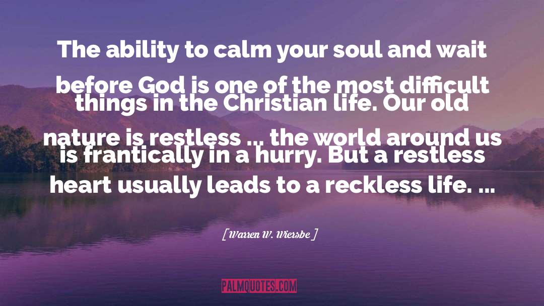 Restless Heart quotes by Warren W. Wiersbe