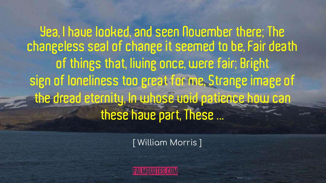 Restless Heart quotes by William Morris
